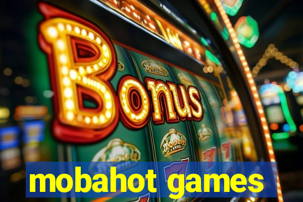 mobahot games